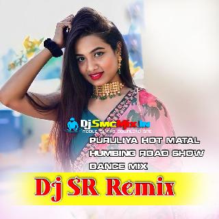 Jhiri Jhiri Barshay Aaj Nachbo Saradin (Puruliya Hot Matal Humbing Road Show Dance Mix 2023-Dj SR Remix